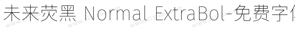 未来荧黑 Normal ExtraBol字体转换